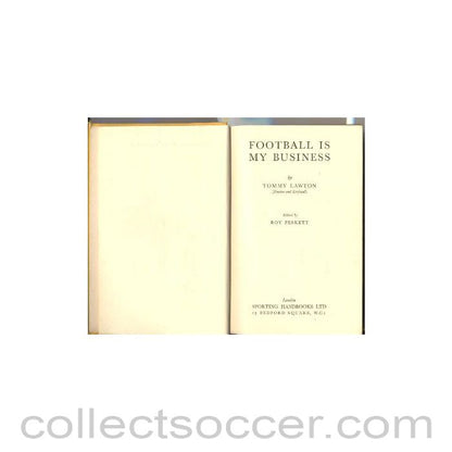 Football Is My Business book by Tommy Lawton, not signed by the author
