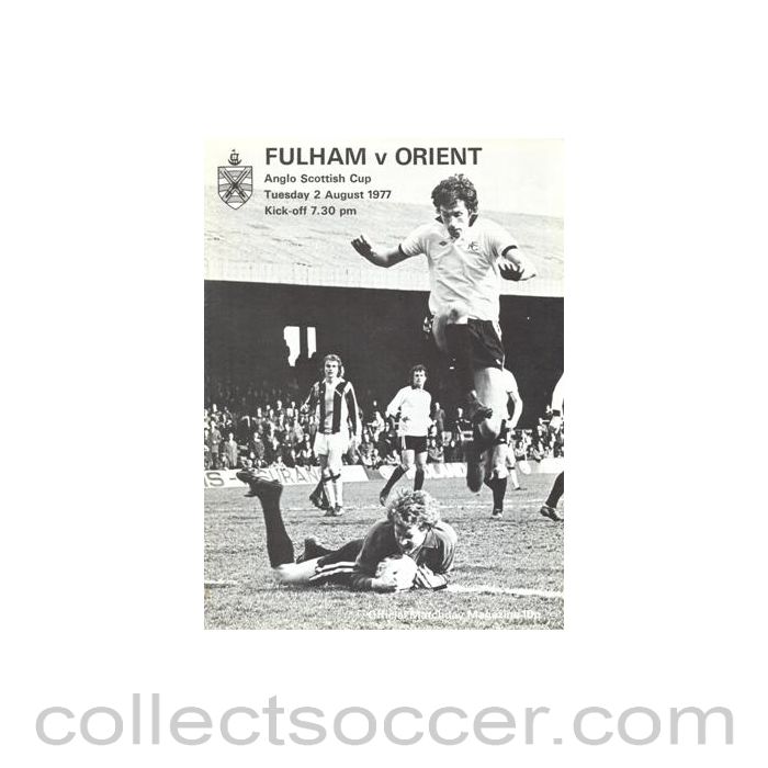 1977 - Fulham v Leyton Orient official programme 02/08/1977 Anglo-Scottish Cup