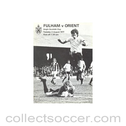 1977 - Fulham v Leyton Orient official programme 02/08/1977 Anglo-Scottish Cup