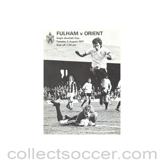 1977 - Fulham v Leyton Orient official programme 02/08/1977 Anglo-Scottish Cup