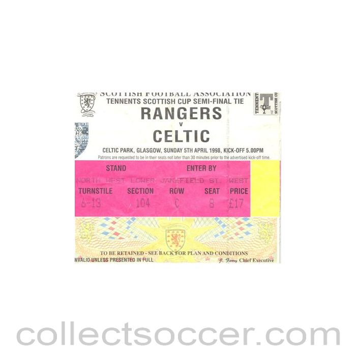 1998 - Glasgow Rangers v Celtic ticket 05/04/1998 Scottish Cup Semi-Final