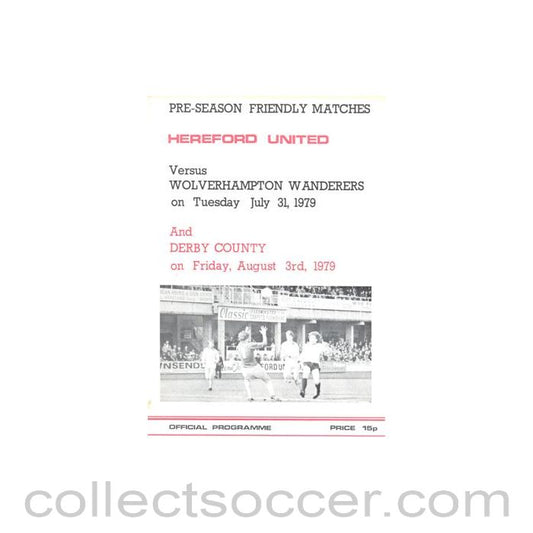 1979 - Hereford United v Woverhampton Wanderers official programme 31/07/1979 Pre-Season Friendly Match