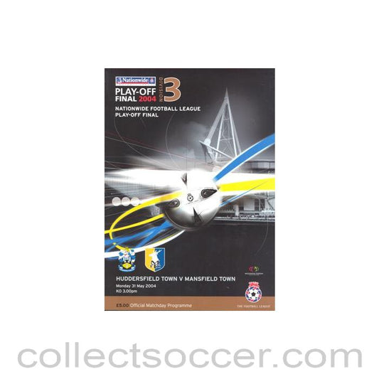 2004 Huddersfield Town v Mansfield Town official programme 31/05/2004 Play-Off Final Football League Division 3