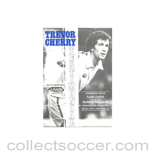 1981 - Leeds United v Sheffield Wednesday official programme 14/10/1981 Trevor Cherry Testimonial Match