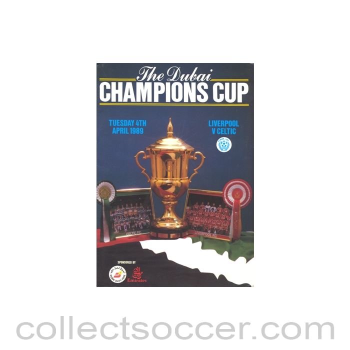 1989 - Liverpool v Celtic The Dubai Champions Cup in Dubai official programme 04/04/1989 Very Rare!