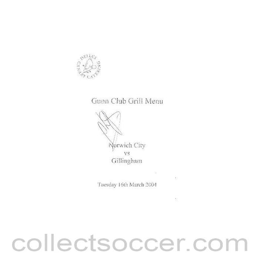 2004 - Norwich City v Gillingham signed menu 16/03/2004