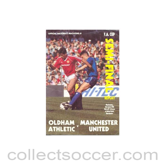1990 - Oldham Athletic v Manchester United official programme 11/04/1990 F.A. Cup Semi-Final Replay
