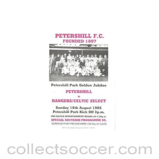 1985 - Petershill v Glasgow Rangers/Celtic Select official programme 18/08/1985 Friendly