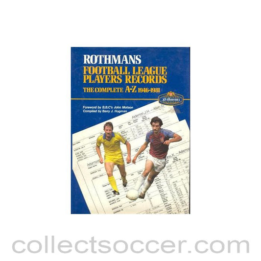 1946-1981 Rothmans - Football League Players Records - The Complete A-Z 1946-1981 handbook of 1981