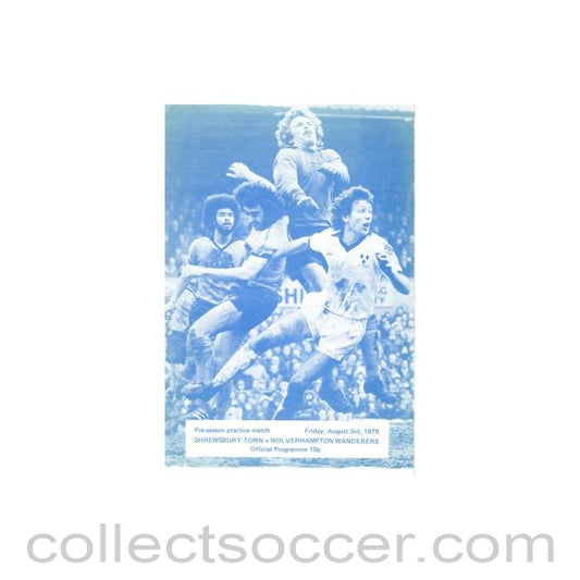 1979 - Shrewsbury Town v Wolverhampton Wanderers official programme 03/08/1979 Pre-Season Practice Match