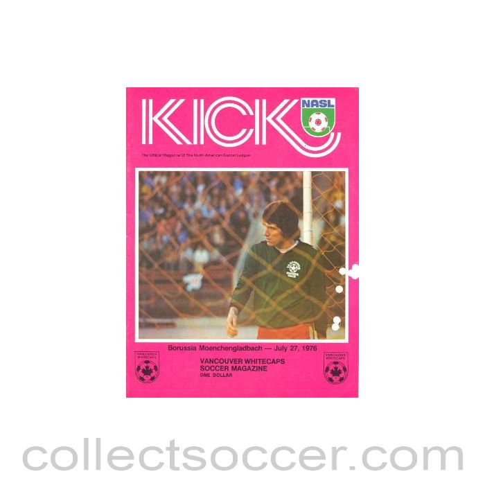 1976 - Kick - The official Magazine of the North American Soccer League, Vancouver Whitecaps v Borussia Moenchengladbach 27/07/1976