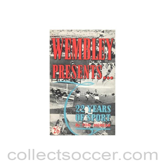 Wembley Presents 22 Years Of Football book by Tom Morgan