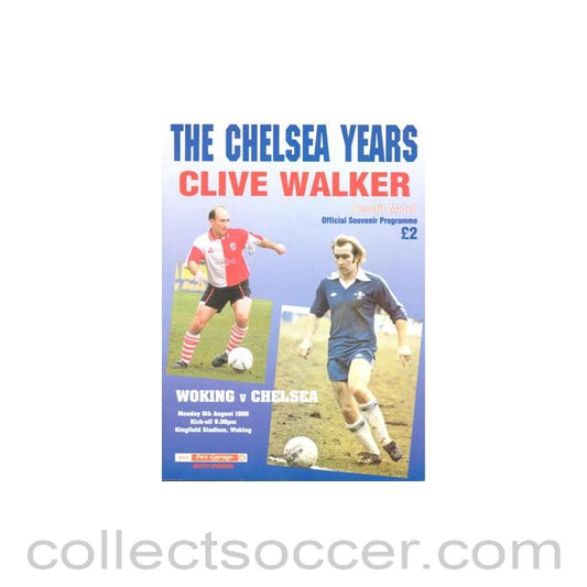 1996 - Woking v Chelsea official programme 05/08/1996 Clive Walker Benefit Match
