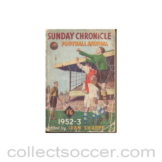 1952 - Sunday Chronicle Football Annual 1952-1953