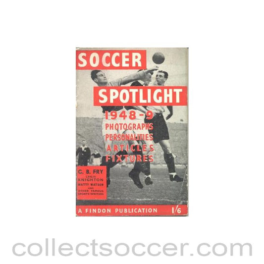 1948 - Soccer Spotlight 1948-1949 Photographs, Personalities, Articles and Fixtures